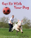 Get Fit With Your Dog - Karen Sullivan