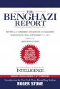 The Benghazi Report: Review of the Terrorist Attacks on U.S. Facilities in Benghazi, Libya, September 11-12, 2012 - Roger Stone, U.S. Senate Select Committee on Intelligence