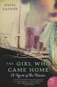 The Girl Who Came Home: A Novel of the Titanic - Hazel Gaynor