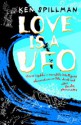 Love is a UFO - Ken Spillman