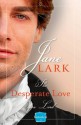 The Desperate Love of a Lord - Jane Lark