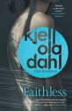 Faithless (Oslo Detective Series) - Kjell Ola Dahl, Don Bartlett