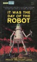 It Was the Day of the Robot - Frank Belknap Long