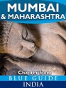 Mumbai (Bombay) & Maharashtra - Blue Guide Chapter (from Blue Guide India) - Sam Miller