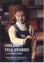 Children Tell Stories: A Teaching Guide - Martha Hamilton, Mitch Weiss