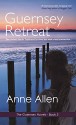 Guernsey Retreat (The Guernsey Novels Book 3) - Anne Allen