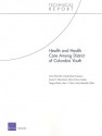 Health and Health Care Among District of Columbia Youth - Anita Chandra, Carole Gresenz