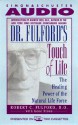 Dr. Fulford's Touch of Life: The Healing Power of the Natural Life Force (2 Cassettes), Vol. 2 - Robert C. Fulford, Mason Adams