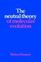 The Neutral Theory of Molecular Evolution - Motoo Kimura