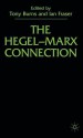 The Hegel-Marx Connection - Tony Burns, Dr Ian Fraser