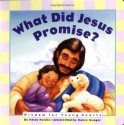 What Did Jesus Promise: Wisdom for Young Hearts - Helen Haidle, David Haidle