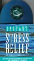 Instant Stress Relief: A Book and Reflexology Tool - Carol Ladas-Gaskin, Carol Gaskin, Carol Ladas-Gaskin