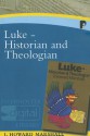 Luke Historian And Theologian/ P.D.L - Howard Drake Marshall, Marshall Howard I