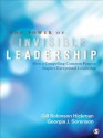 The Power of Invisible Leadership: How a Compelling Common Purpose Inspires Exceptional Leadership - Gill R. (Robinson) Hickman, Georgia J. Sorenson