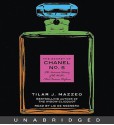 The Secret of Chanel No. 5: The Intimate History of the World's Most Famous Perfume (Audio) - Tilar J. Mazzeo, Liz de Nesnera