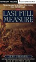 The Last Full Measure (Audio) - Jeff Shaara, Stephen Lang