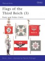 Flags of the Third Reich (3): Party & Police Units - Brian Davis, Malcolm McGregor