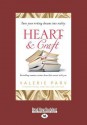 Heart and Craft: Bestselling Romance Writers Share Their Secrets - Valerie Parv