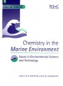 Chemistry in the Marine Environment - Ronald E. Hester, Roy M. Harrison, Royal Society of Chemistry, Stephen J. De Mora, William L. Miller, G.R. Bigg