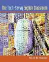 Tech-Savvy English Classroom, The - Sara B. Kajder