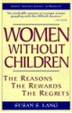 Women Without Children: The Reasons, the Rewards, the Regrets - Susan S. Lang