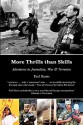 More Thrills than Skills: Adventures in Journalism, War & Terrorism - Paul Anthony Harris, Robert Alexander Stewart