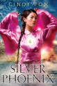 Silver Phoenix - Cindy Pon