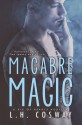 Macabre Magic - L.H. Cosway