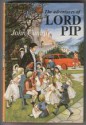 The Adventures of Lord Pip - John Cunliffe