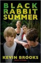 Black Rabbit Summer - Kevin Brooks