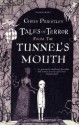 Tales Of Terror From The Tunnel's Mouth - Chris Priestley