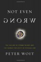 Not Even Wrong: The Failure of String Theory and the Search for Unity in Physical Law - Peter Woit