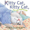 Kitty Cat, Kitty Cat, Are You Waking Up? - Bill Martin Jr., Michael Sampson