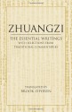 Zhuangzi: The Essential Writings with Selections from Traditional Commentaries - Brook Ziporyn, Zhuangzi