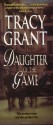 Daughter of the Game - Tracy Grant