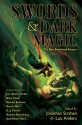 Swords & Dark Magic: The New Sword and Sorcery - Jonathan Strahan, Lou Anders