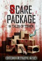 Scare Package - Billie Sue Mosiman, David Hayes, Christopher Fulbright, Stephen A. North, Lori R. Lopez, Tonia Brown, Franklin E. Wales, Joseph M. Monks, Jerry W. McKinney, Leigh M. Lane, Jo-Anne Russel, Jeffrey Kosh, Jaime Johnesee, Jacki Wildman Wales