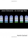 Jason Edwards : An Average Man - Hamlin Garland