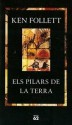 Els Pilars de la Terra - Ken Follett