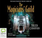 The Magicians' Guild - Trudi Canavan, Richard Aspel