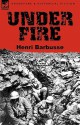 Under Fire - Henri Barbusse