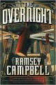 The Overnight - Ramsey Campbell