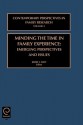 Minding the Time in Family Experience (Contemporary Perspectives in Family Research, 3) (Contemporary Perspectives in Family Research, 3) - Kerry J. Daly, J. Daly Kerry J. Daly