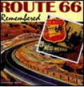 Route 66 Remembered - Michael Karl Witzel