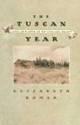 The Tuscan Year: Life and Food in an Italian Valley - Elizabeth Romer