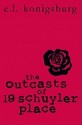 The Outcasts of 19 Schuyler Place - E.L. Konigsburg