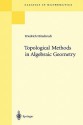 Topological Methods In Algebraic Geometry (Classics In Mathematics) - Friedrich Hirzebruch