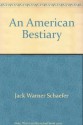 An American Bestiary - Jack Schaefer