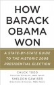 How Barack Obama Won: A State-by-State Guide to the Historic 2008 Presidential Election - Chuck Todd, Sheldon Gawiser, G. Evans Witt, Ana Maria Arumi