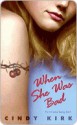 When She Was Bad - Cindy Kirk